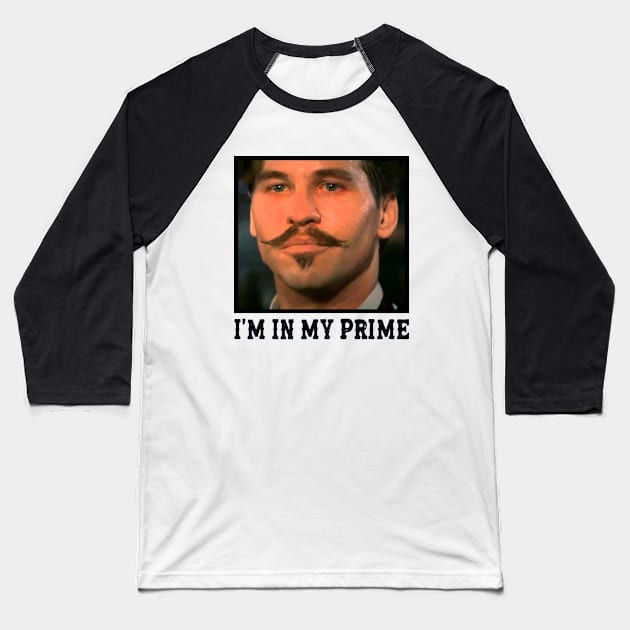 Im In My Prime Baseball T-Shirt by Unisovarts